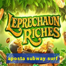 aposta subway surf